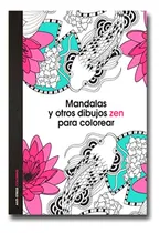 Comprar Mandalas Y Otros Dibujos Zen Para Colorear Libro Físico 