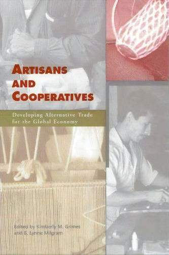 Artisans And Cooperatives, De Kimberly M Grimes. Editorial University Arizona Press, Tapa Blanda En Inglés