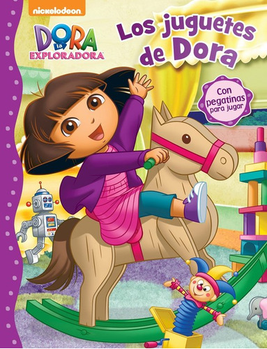 Libro Los Juguetes De Dora (dora La Exploradora. Activida...