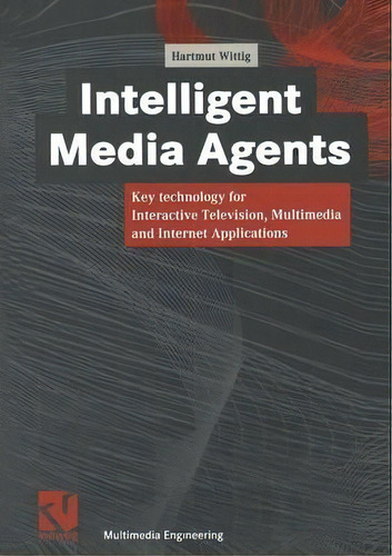 Intelligent Media Agents, De Hartmut Wittig. Editorial Elsevier Science Technology, Tapa Blanda En Inglés