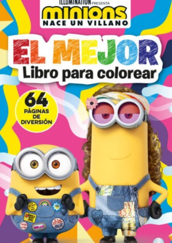 El Mejor Libro Para Colorear: Minions Nace Un Villano, De Vários Autores. Editorial Penguin Random House, Tapa Blanda, Edición 2022 En Español