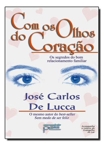 Com Os Olhos Do Coracao, De Jose Carlos De Lucca - D. Editora Petit Em Português