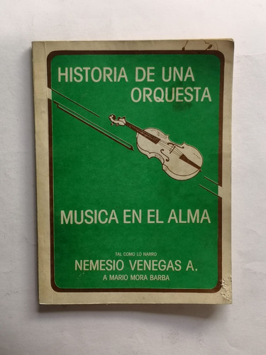 Historia De Una Orquesta - Música En El Alma