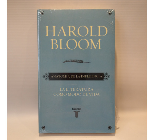 Anatomia De La Influencia Harold Bloom Taurus