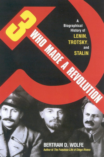 Libro: Three Who Made A Revolution: A Biographical History