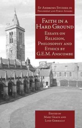 Faith In A Hard Ground - G. E. M. Anscombe (paperback)
