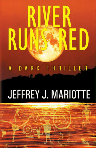 River Runs Red, De Mariotte, Jeffrey J.. Editorial Wordfire Pr, Tapa Blanda En Inglés