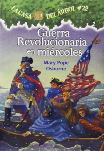 La Casa Del Arbol  22 Guerra Revolucionaria En..., De Mary Pope Osborne. Editorial Lectorum Pubns (juv) En Español