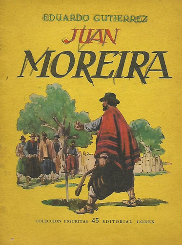 Juan Moreira - Eduardo Gutierrez - Coleccion - Codex 1949