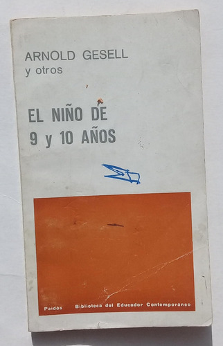 El Niño De 9 Y 10 Años - Arnold Gesell - # M