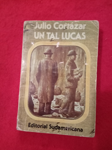 Un Tal Lucas 2da Edición Julio Cortazar 