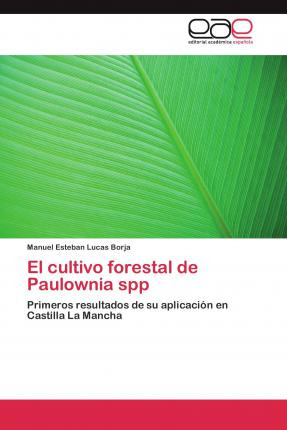 Libro El Cultivo Forestal De Paulownia Spp - Lucas Borja ...