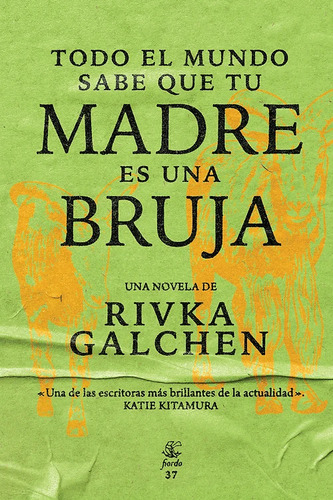 Libro- Todo El Mundo Sabe Que Tu Madre Es Una Bruj -original