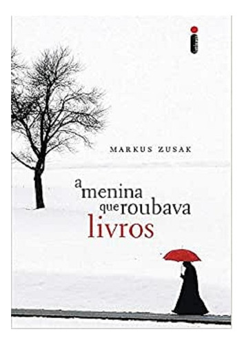 A Menina Que Roubava Livros Livro Markus Zusak Segunda Guerr