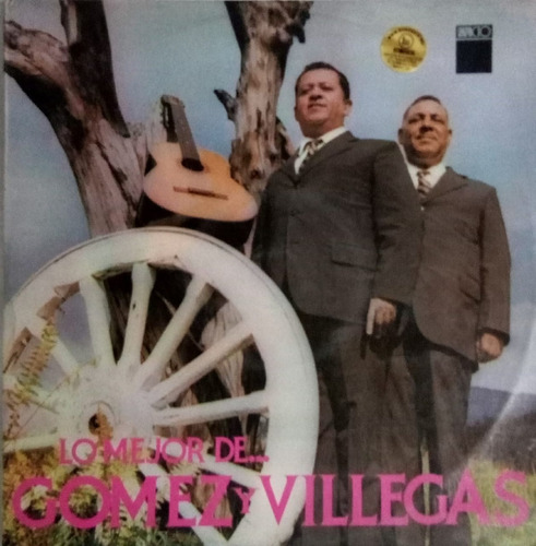 Gómez Y Villegas - Lo Mejor 