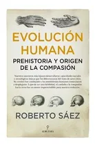 Comprar Evolucion Humana Prehistoria Y Origen De La Compasion - S...
