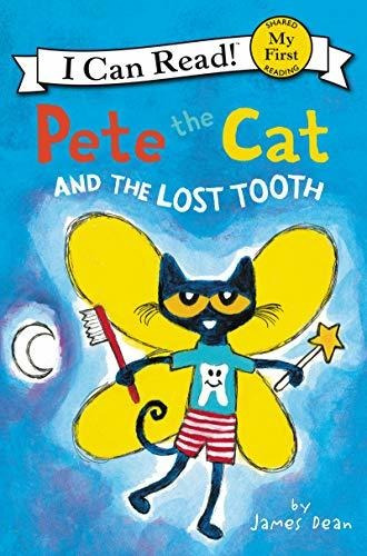 Book : Pete The Cat And The Lost Tooth (my First I Can Read