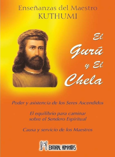 El Gurú Y El Chela - Enseñanzas Del Maestro Kuthumi, De Maestro Kuthumi. Editorial Humanitas, Tapa Blanda En Español, 1996