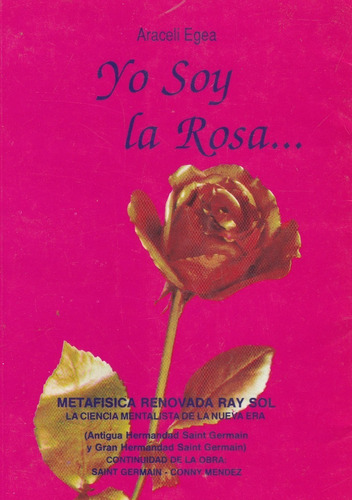 Yo Soy La Rosa Araceli Egea 