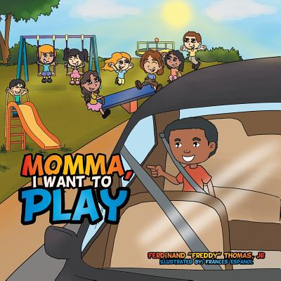 Libro Momma, I Want To Play - Thomas, Jr. Ferdinand Freddy