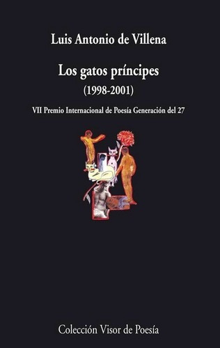 Los Gatos Principes - Luis Antonio De Villena, De Luis Antonio De Villena. Editorial Visor De Poesia En Español