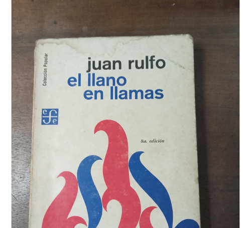 Libro El Llano En Llamas   Juan Rulfo    Ed. F.c.e.