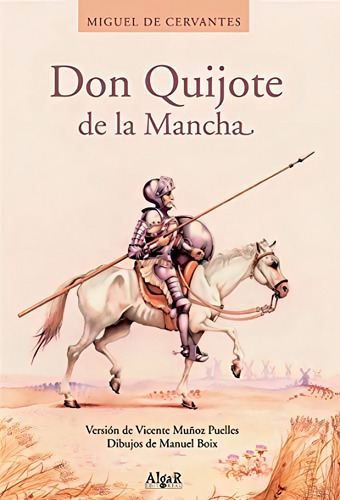 Don Quijote de la Mancha (FUERA DE COLECCIÓN), de Cervantes Saavedra, Miguel De. Editorial ALGAR, tapa pasta dura en español, 2004