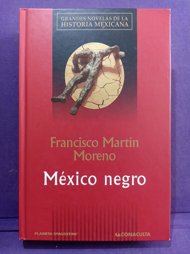 México Negro Francisco Martin Moreno 2003 Tapa Dura Grande 