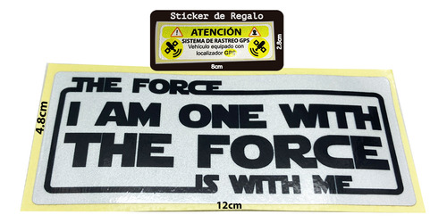 Sticker Para Auto O Camioneta  I Am One With The Force 1 Pza