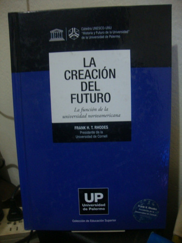 La Creacion Del Futuro - Frank H. T. Rhodes