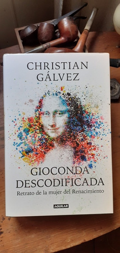 Giaconda Descodificada / Christian Gálvez