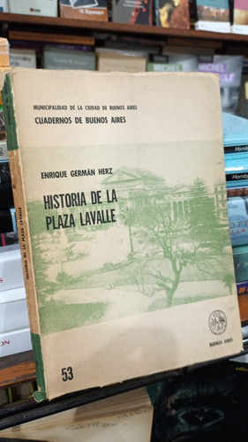 Herz Historia De La Plaza Lavalle Cuadernos De Buenos Aires