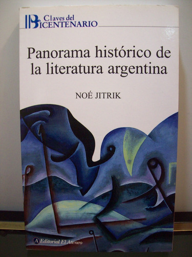 Adp Panorama Historico De La Literatura Argentina Noe Jitrik