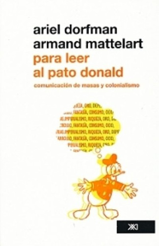 Para Leer Al Pato Donald, Dorfman, Ed. Sxxi