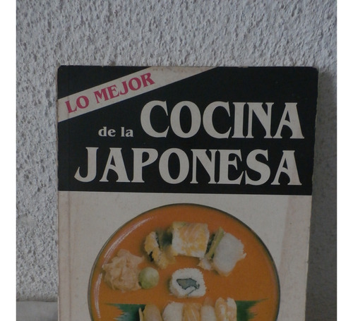 Lo Mejor De La Cocina Japonesa - Monserrat Valbuena