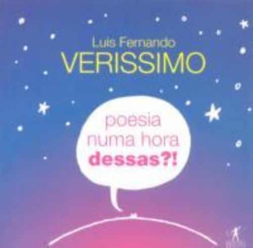 Poesia numa hora dessas?!, de Veríssimo, Luis Fernando. Editora Schwarcz SA, capa mole em português, 2010