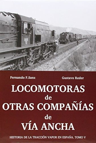 Locomotoras De Otras Compañias De Via Ancha, de SANZ & REDER. Editorial MAQUETREN, tapa blanda en español, 2014