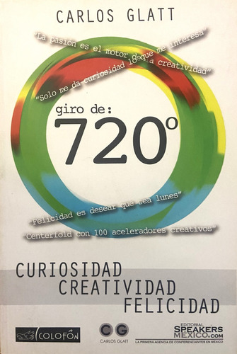 Giro De 720° Curiosidad, Creatividad, Felicidad Carlos Glatt (Reacondicionado)