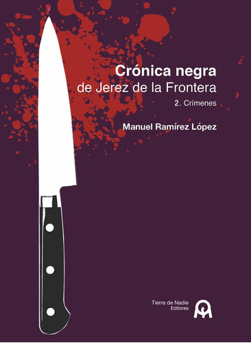 Libro Crã³nica Negra De Jerez De La Frontera - Ramã­rez L...