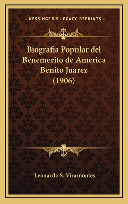 Libro Biografia Popular Del Benemerito De America Benito ...