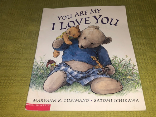 You Are My I Love You - Maryann K. Cusimano - Scholastic