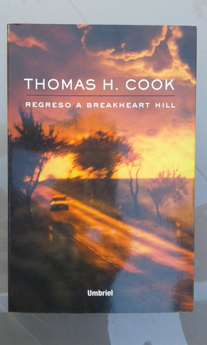 Regreso A Breakheart Hill Thomas H. Cook