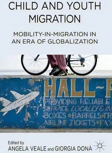 Child And Youth Migration, De Giorgia Dona. Editorial Palgrave Macmillan, Tapa Dura En Inglés