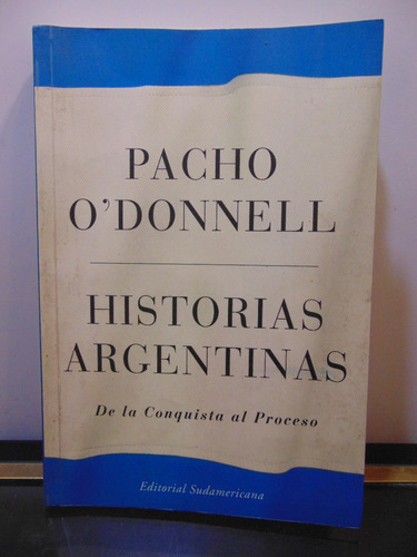 Adp Historias Argentina De La Conquista Al Proceso O'donnell