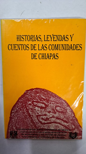 Historias, Leyendas Y Cuantos De Las Comunidades De Chiapas