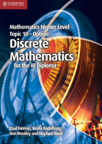 Mathematics Higher Level Topic 10 - Option: Discrete