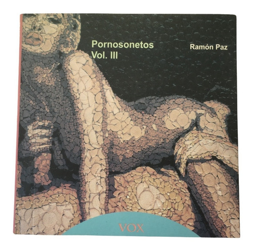 Pornosonetos Vol 3 Pedro Mairal Ramón Paz Vox