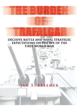Libro The Burden Of Trafalgar: Decisive Battle And Naval ...
