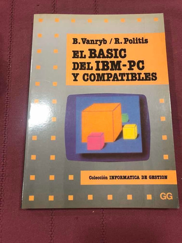 El Basic Del Ibm-pc Y Compatibles. Vanryb, Politis. Gg