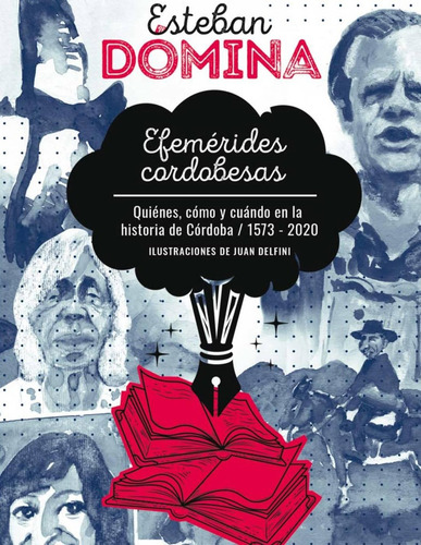 Efemerides Cordobesas - Quienes Como Y Cuando En La Historia De Cordoba 1973-2020: L.rojo, De Domina Esteban. Editorial Recovecos Ediciones, Tapa Blanda, Edición 1 En Español